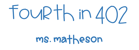 MS. MATHESON'S 4TH GRADE 2019-2020